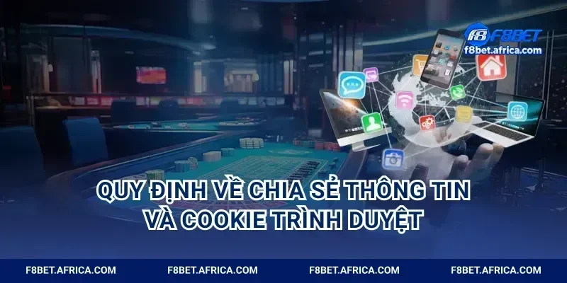 Quy định về chia sẻ thông tin và cookie trình duyệt