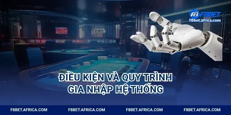 Điều kiện và quy trình gia nhập hệ thống